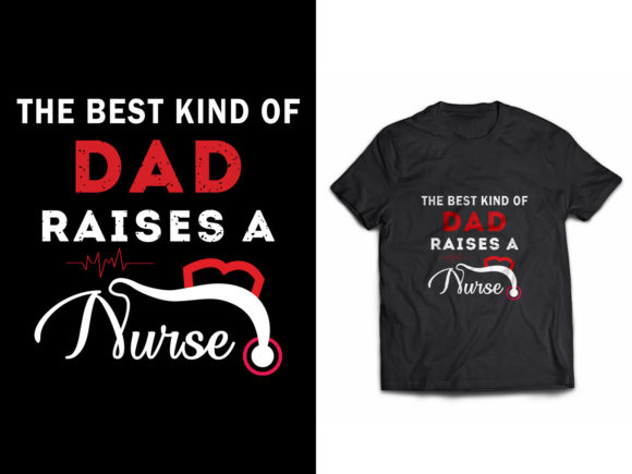 Best Kind of Dad Raises a Nurse: A Heartfelt Embroidery Design