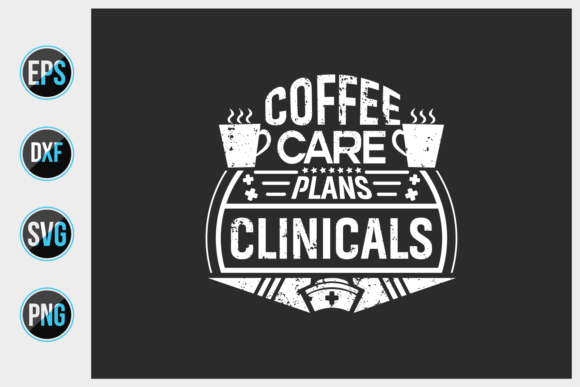 Coffee Care Plans Clinicals SVG: A Designer's Review