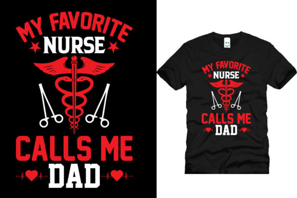 My Favourite Nurse Calls Me Dad: A Versatile Design