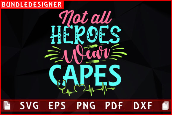 Not All Heroes Wear-Nurse T-Shirt Embroidery