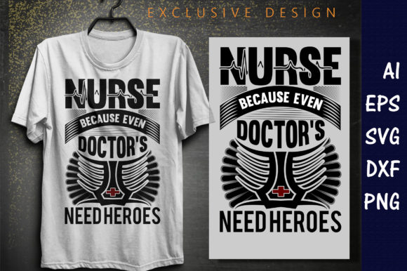 Nurse, Because Even Doctors Need Heroes